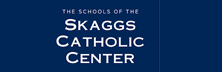 The Schools of the Skaggs Catholic Center